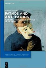 Pathos and Anti-Pathos in Shoah Literature and Historiography: Ruptured Affections (Media and Cultural Memory)