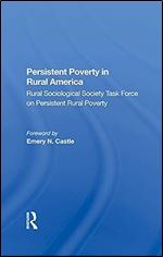 Persistent Poverty In Rural America: Rural Sociological Society Task Force on Persistent Rural Poverty (Rural Studies of the Rural Sociological Society)