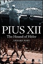 Pius XII: The Hound of Hitler