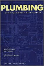 Plumbing: Sounding Modern Architecture