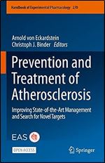 Prevention and Treatment of Atherosclerosis: Improving State-of-the-Art Management and Search for Novel Targets (Handbook of Experimental Pharmacology, 270)