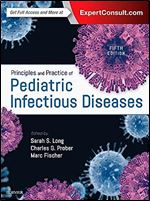 Principles and Practice of Pediatric Infectious Diseases Ed 5