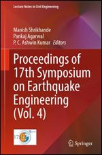Proceedings of 17th Symposium on Earthquake Engineering (Vol. 4) (Lecture Notes in Civil Engineering, 332)