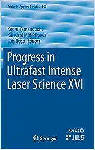 Progress in Ultrafast Intense Laser Science XVI (Topics in Applied Physics, 141)