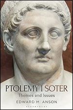 Ptolemy I Soter: Themes and Issues