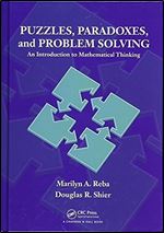 Puzzles, Paradoxes, and Problem Solving: An Introduction to Mathematical Thinking