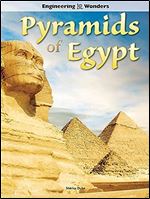 Pyramids of Egypt (Engineering Wonders)