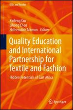 Quality Education and International Partnership for Textile and Fashion: Hidden Potentials of East Africa (SDGs and Textiles)