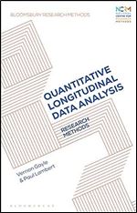 Quantitative Longitudinal Data Analysis: Research Methods (Bloomsbury Research Methods)