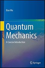 Quantum Mechanics: A Concise Introduction