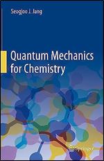 Quantum Mechanics for Chemistry