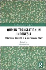Qur'an Translation in Indonesia: Scriptural Politics in a Multilingual State (Routledge Studies in the Qur'an)