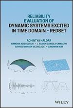 Reliability Evaluation of Dynamic Systems Excited in Time Domain - Redset: Alternative to Random Vibration and Simulation