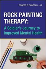 Rock Painting Therapy: A Soldier's Journey to Improved Mental Health