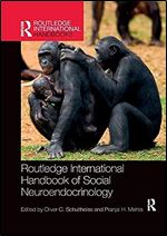 Routledge International Handbook of Social Neuroendocrinology (Routledge International Handbooks)