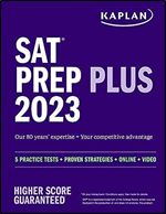 SAT Prep Plus 2023: Includes 5 Full Length Practice Tests(2 in the book and 3 online), 1500+ Practice Questions, + 1 Year Online Access to ... College Board Tests (Kaplan Test Prep)