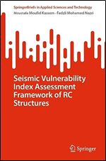Seismic Vulnerability Index Assessment Framework of RC Structures (SpringerBriefs in Applied Sciences and Technology)