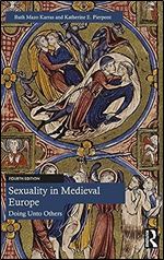 Sexuality in Medieval Europe Ed 4