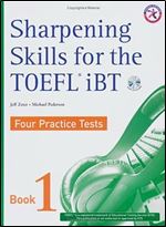Sharpening Skills for the TOEFL iBT, Four Practice Tests (with 4 Audio CDs),