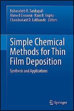 Simple Chemical Methods for Thin Film Deposition: Synthesis and Applications