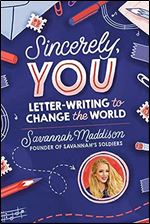Sincerely, YOU: Letter-Writing to Change the World