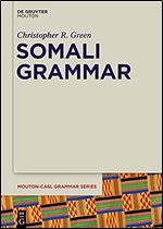 Somali Grammar (Mouton-casl Grammar, 5)