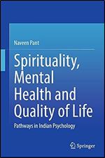 Spirituality, Mental Health and Quality of Life: Pathways in Indian Psychology