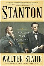 Stanton: Lincoln's War Secretary