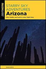 Starry Sky Adventures Arizona: Hike, Paddle, and Explore under Night Skies