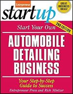 Start Your Own Automobile Detailing Business (StartUp Series) Ed 2