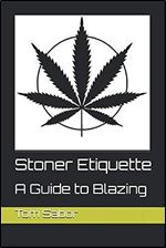 Stoner Etiquette: A Guide to Blazing
