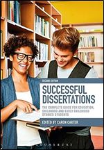 Successful Dissertations: The Complete Guide for Education, Childhood and Early Childhood Studies Students Ed 2