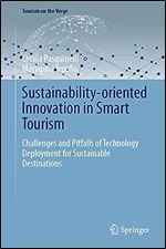 Sustainability-oriented Innovation in Smart Tourism: Challenges and Pitfalls of Technology Deployment for Sustainable Destinations (Tourism on the Verge)