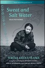 Sweat and Salt Water (Pacific Islands Monograph Series)