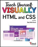 Teach Yourself VISUALLY HTML and CSS: The Fast and Easy Way to Learn (Teach Yourself VISUALLY (Tech)) Ed 2