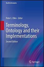 Terminology, Ontology and their Implementations (Health Informatics) Ed 2