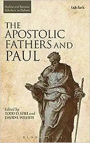The Apostolic Fathers and Paul (Pauline and Patristic Scholars in Debate, 2)