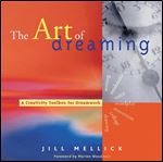 The Art of Dreaming: Tools for Creative Dream Work (Self-Counseling through Jungian-Style Dream Working)