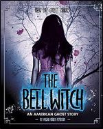 The Bell Witch: An American Ghost Story (Real-Life Ghost Stories)