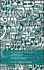 The Cambridge Companion to Jewish Theology (Cambridge Companions to Religion)