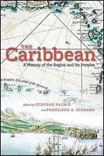 The Caribbean: A History of the Region and Its Peoples