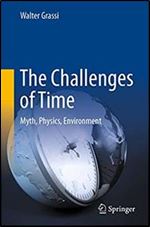 The Challenges of Time: Myth, Physics, Environment