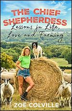 The Chief Shepherdess: Lessons in Life, Death and Farming
