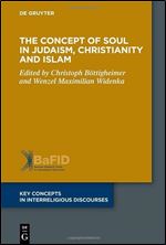 The Concept of Soul in Judaism, Christianity and Islam (Key Concepts in Interreligious Discourses)