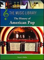 The History of American Pop (The Music Library)