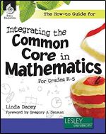 The How-to Guide for Integrating the Common Core in Mathematics in Grades K-5