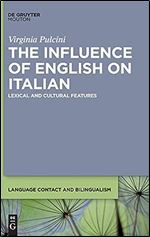 The Influence of English on Italian: Lexical and Cultural Features (Issn, 23)