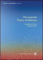 The Invariant Theory of Matrices (University Lecture Series) (University Lecture, 69)