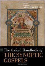 The Oxford Handbook of the Synoptic Gospels (OXFORD HANDBOOKS SERIES)