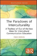 The Paradoxes of Interculturality (New Perspectives on Teaching Interculturality)